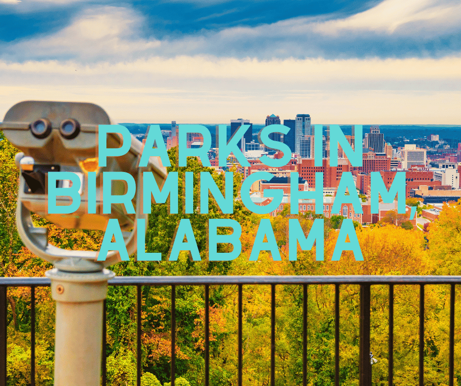 20 Most Well-Known Parks in Birmingham, AL