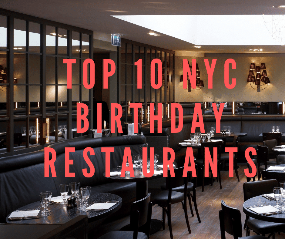 Top 10 NYC birthday Restaurants